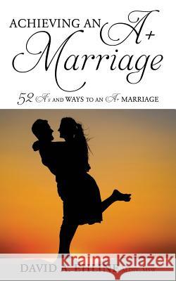 Achieving an A+ Marriage David a Ehline M DIV Msw 9781498481625 Xulon Press - książka