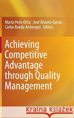 Achieving Competitive Advantage Through Quality Management Peris-Ortiz, Marta 9783319172507 Springer - książka