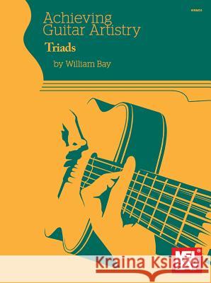 Achieving Guitar Artistry William Bay 9780998384221 Mel Bay Publications,U.S. - książka