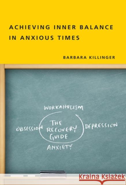 Achieving Inner Balance in Anxious Times Barbara Killinger 9780773538443 McGill-Queen's University Press - książka