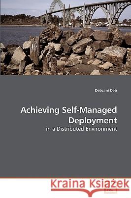 Achieving Self-Managed Deployment Debzani Deb 9783639204872 VDM Verlag - książka