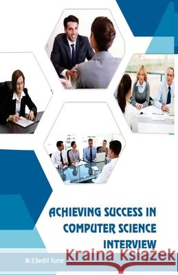 Achieving Success in Computer Science Interview S Senthil Kumar 9789387871014 Shanlax Publications - książka