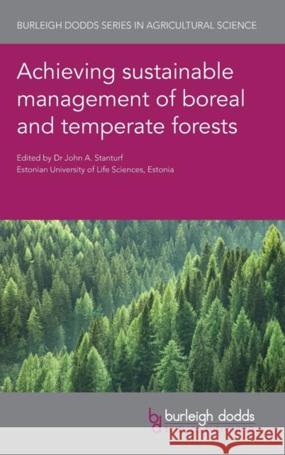 Achieving Sustainable Management of Boreal and Temperate Forests John Stanturf Phil Burton Donato Chiatante 9781786762924 Burleigh Dodds Science Publishing Ltd - książka