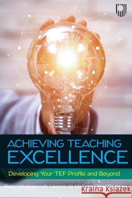 Achieving Teaching Experience: Developing Your TEF Profile and Beyond Wolstencroft, Peter 9780335249299 Open University Press - książka