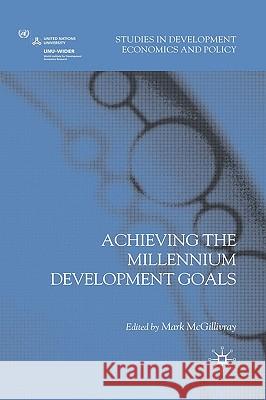 Achieving the Millennium Development Goals Mark McGillivray 9780230217232 Palgrave MacMillan - książka