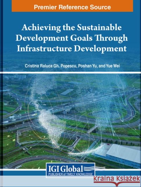 Achieving the Sustainable Development Goals Through Infrastructure Development  9798369307946 IGI Global - książka