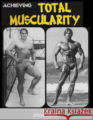 Achieving Total Muscularity Steve Davis 9781480188754 Createspace - książka