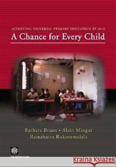 Achieving Universal Primary Education by 2015 : A Chance for Every Child Barbara Bruns Alain Mingat Ramahatra Rakotomalala 9780821353455 World Bank Publications - książka
