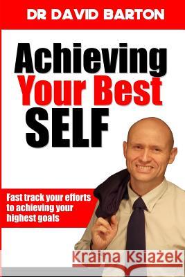 Achieving Your Best Self: Fast track your efforts to achieving your highest goals Morrison, Kate 9780473371937 Lone Tree Publishers - książka