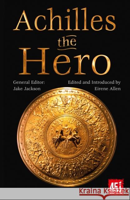 Achilles the Hero: Epic and Legendary Leaders  9781804173299 Flame Tree Publishing - książka