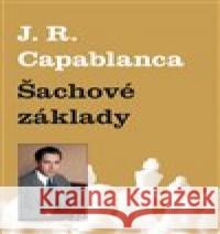 Šachové základy Jose Raul  Capablanca 9788087303313 Galerie Dolmen - książka