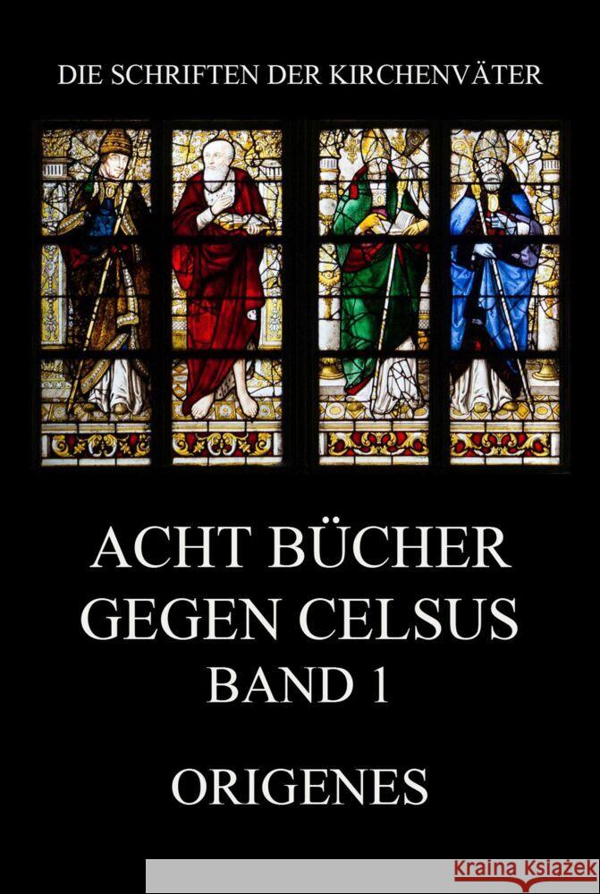 Acht Bücher gegen Celsus, Band 1 Origenes 9783849667474 Jazzybee Verlag - książka