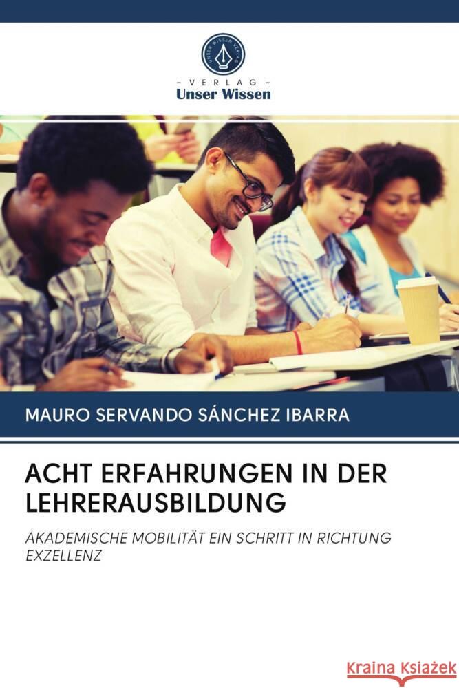 ACHT ERFAHRUNGEN IN DER LEHRERAUSBILDUNG SÁNCHEZ IBARRA, MAURO SERVANDO 9786202951258 Verlag Unser Wissen - książka