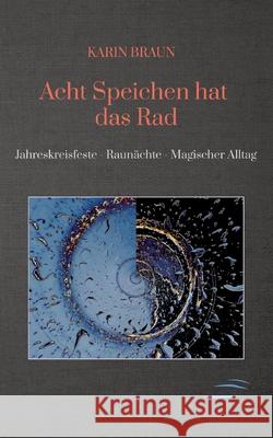 Acht Speichen hat das Rad Braun, Karin 9783384664082 Kabras Crossroads - książka