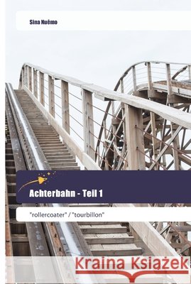 Achterbahn - Teil 1 Nuêmo, Sina 9786202444286 Goldene Rakete - książka