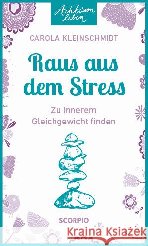 Achtsam leben: Raus aus dem Stress Kleinschmidt, Carola 9783958036130 scorpio - książka