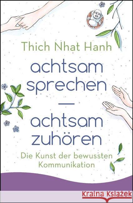 achtsam sprechen - achtsam zuhören : Die Kunst der bewussten Kommunikation Thich Nhat Hanh 9783426876831 Knaur MensSana - książka