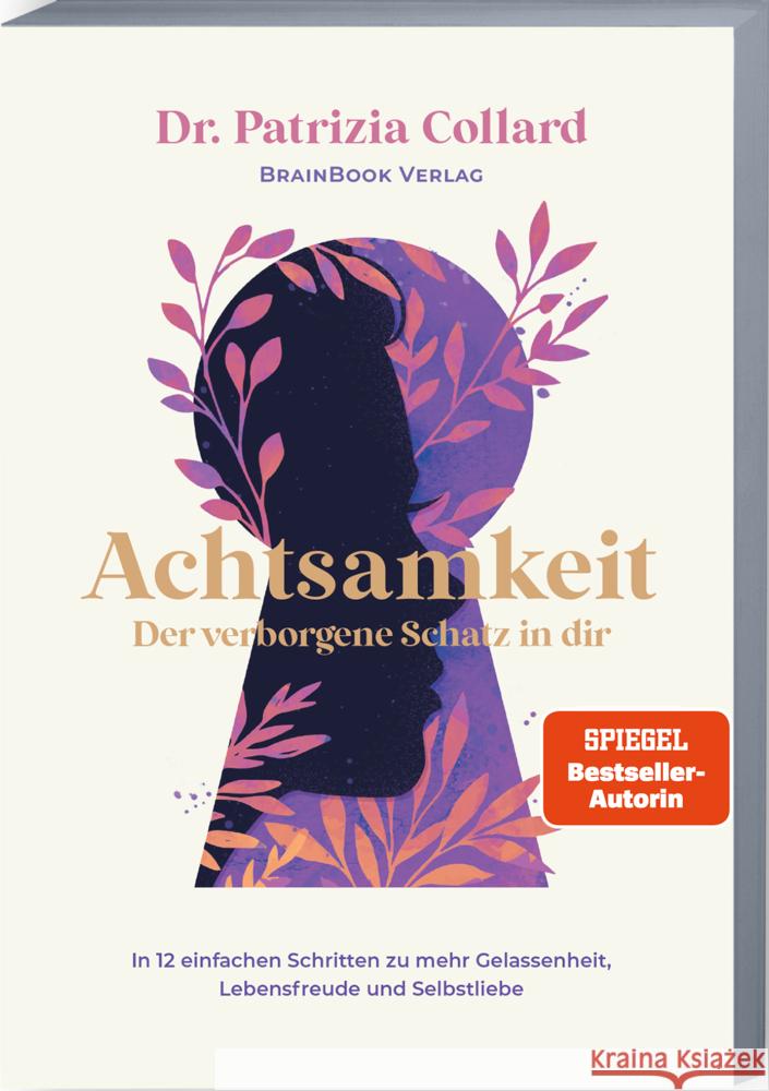 Achtsamkeit - der verborgene Schatz in dir Collard, Patrizia 9783968901176 BrainBook - książka