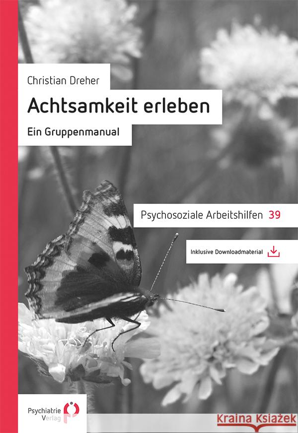 Achtsamkeit erleben Dreher, Christian 9783966050852 Psychiatrie-Verlag - książka