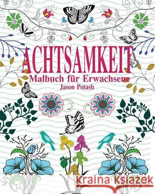 Achtsamkeit Malbuch für Erwachsene Potash, Jason 9781364256166 Blurb - książka