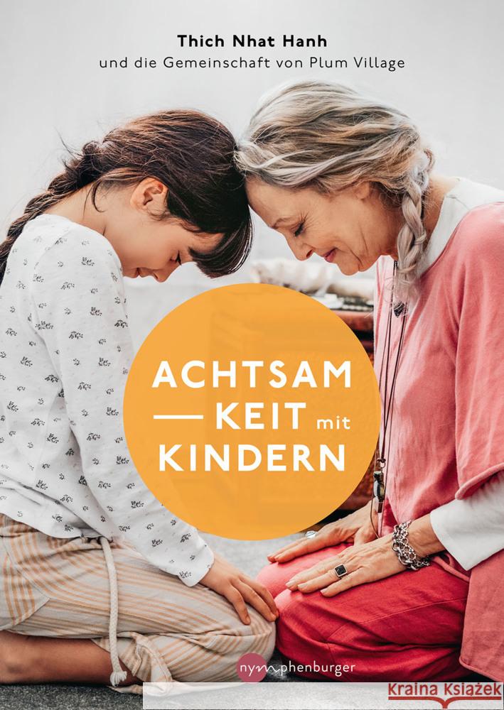 Achtsamkeit mit Kindern Hanh, Thich Nhat 9783968600208 Nymphenburger Franckh-Kosmos - książka