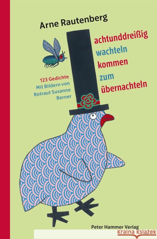 Achtunddreißig Wachteln kommen zum Übernachteln Rautenberg, Arne 9783779507956 Peter Hammer Verlag - książka