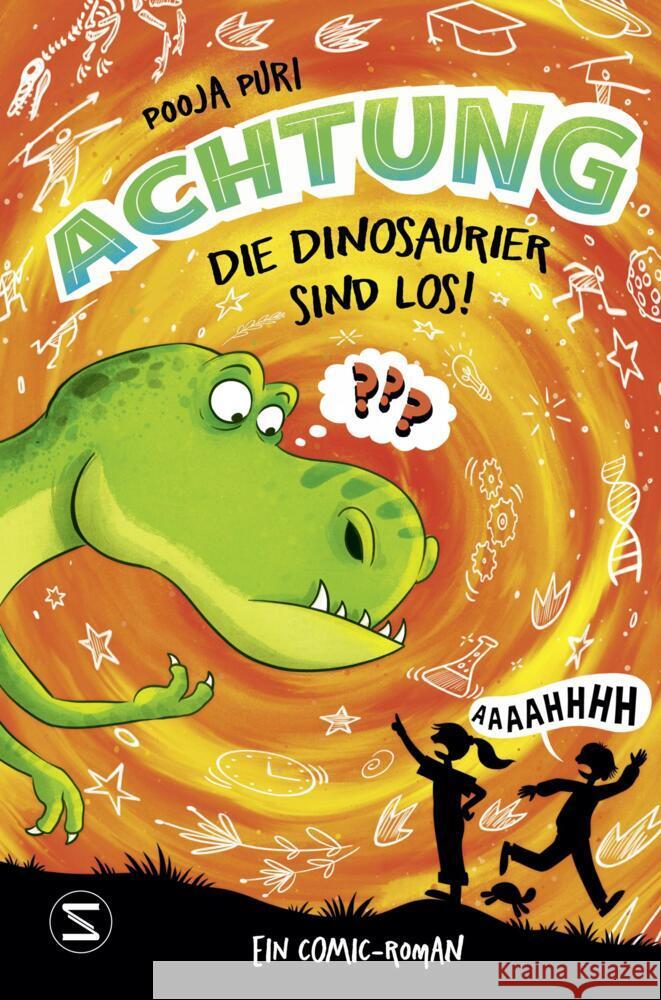 Achtung, die Dinosaurier sind los! Puri, Pooja 9783505150470 Schneiderbuch - książka