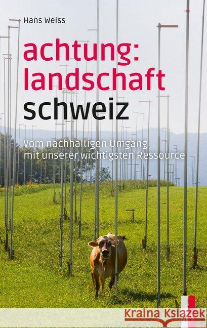 Achtung: Landschaft Schweiz Weiss, Hans 9783039130160 AS Verlag, Zürich - książka