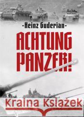 Achtung Panzer! Heinz Guderian 9788382227420 SBM - książka