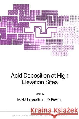 Acid Deposition at High Elevation Sites M. H. Unsworth D. Fowler 9789401078832 Springer - książka