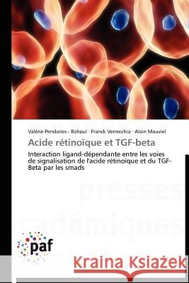 Acide Rétinoïque Et Tgf-Beta Collectif 9783838171289 Presses Acad Miques Francophones - książka
