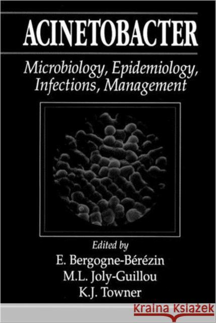 Acinetobacter : Microbiology, Epidemiology, Infections, Management E. Bergogne-Berezin K. J. Towner M. L. Joly-Guillou 9780849392238 CRC Press - książka