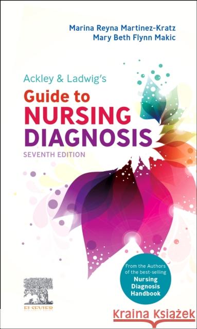 Ackley & Ladwig's Guide to Nursing Diagnosis Marina Martinez-Kratz Mary Beth Flyn 9780323812719 Elsevier - Health Sciences Division - książka