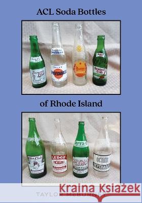 ACL Soda Bottles of Rhode Island Taylor McBurney 9781958217290 Stillwater River Publications - książka