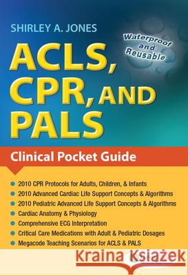 Acls, Cpr, and Pals: Clinical Pocket Guide Jones, Shirley A. 9780803623149 F. A. Davis Company - książka