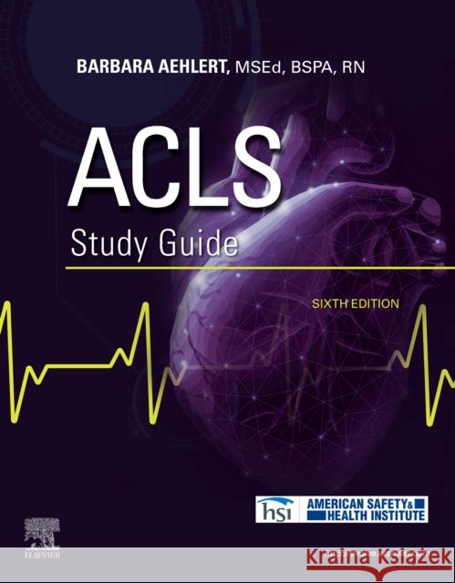 ACLS Study Guide Barbara J. Aehlert 9780323711913 Mosby - książka