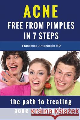 Acne free from pimples in 7 steps: The path to treating acne and pimples Mura, Francesca 9781979273336 Createspace Independent Publishing Platform - książka