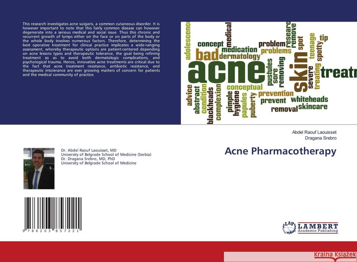 Acne Pharmacotherapy Laouisset, Abdel Raouf, Srebro, Dragana 9786203857221 LAP Lambert Academic Publishing - książka