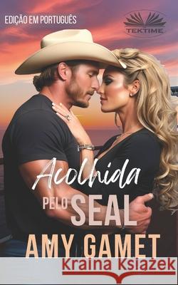 Acolhida Pelo SEAL Andr? Jost Lima                          Amy Gamet 9788835478027 Tektime - książka