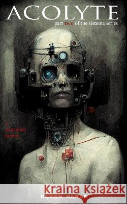 Acolyte: A Dystopian Horror: 2022  9781914147210 Black Tarn Publishing - książka