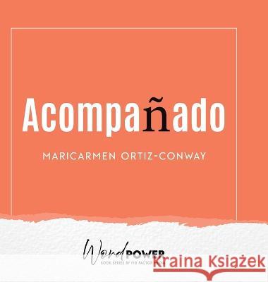 Acompañado Maricarmen Ortiz-Conway 9781957058528 Fig Factor Media Publishing - książka