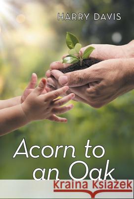 Acorn to an Oak Harry Davis 9781490852652 WestBow Press - książka