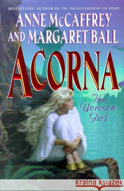 Acorna: The Unicorn Girl Anne McCaffrey Margaret Ball 9780061057892 Eos - książka