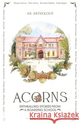 ACORNS - Enthralling Stories from a Boarding School Amit Suri Pat Corbett Vipin Sehgal 9789390488735 Twagaa International - książka