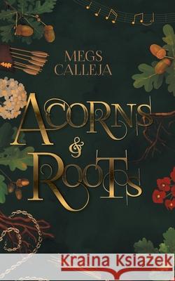 Acorns & Roots Megs Calleja David Bou 9781525561184 FriesenPress - książka