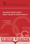 Acoustic and Elastic Wave Fields in Geophysics, III: Volume 39 Kaufman, Alex 9780444519559 Elsevier Science & Technology