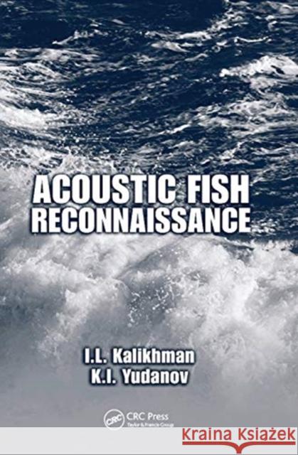 Acoustic Fish Reconnaissance I. L. Kalikhman K. I. Yudanov 9780367453787 CRC Press - książka