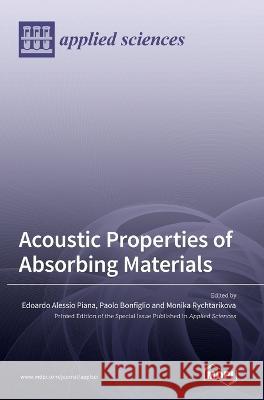 Acoustic Properties of Absorbing Materials Edoardo Piana, Paolo Bonfiglio, Monika Rychtarikova 9783036546070 Mdpi AG - książka