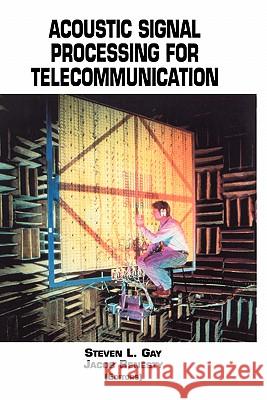 Acoustic Signal Processing for Telecommunication Steven L. Gay Jacob W. Benesty 9780792378143 Kluwer Academic Publishers - książka