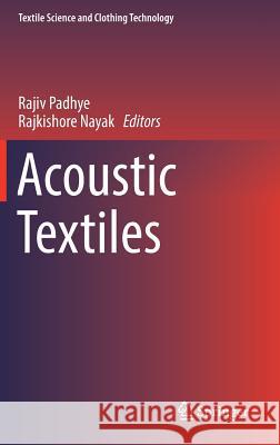 Acoustic Textiles Rajiv Padhye Rajkishore Nayak 9789811014741 Springer - książka